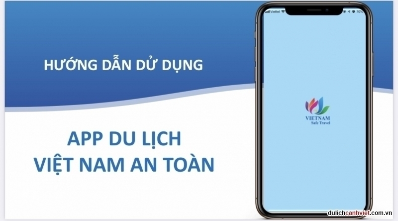HƯỚNG DẪN SỬ DỤNG App du lịch Việt Nam an toàn